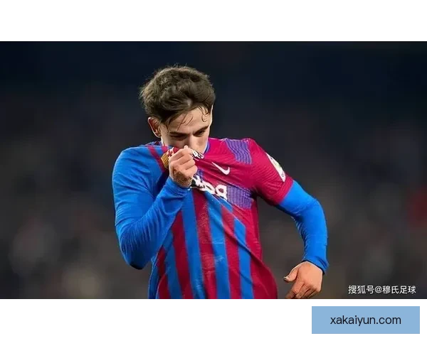 加维巴萨4号球衣状态回暖，未来表现值得关注